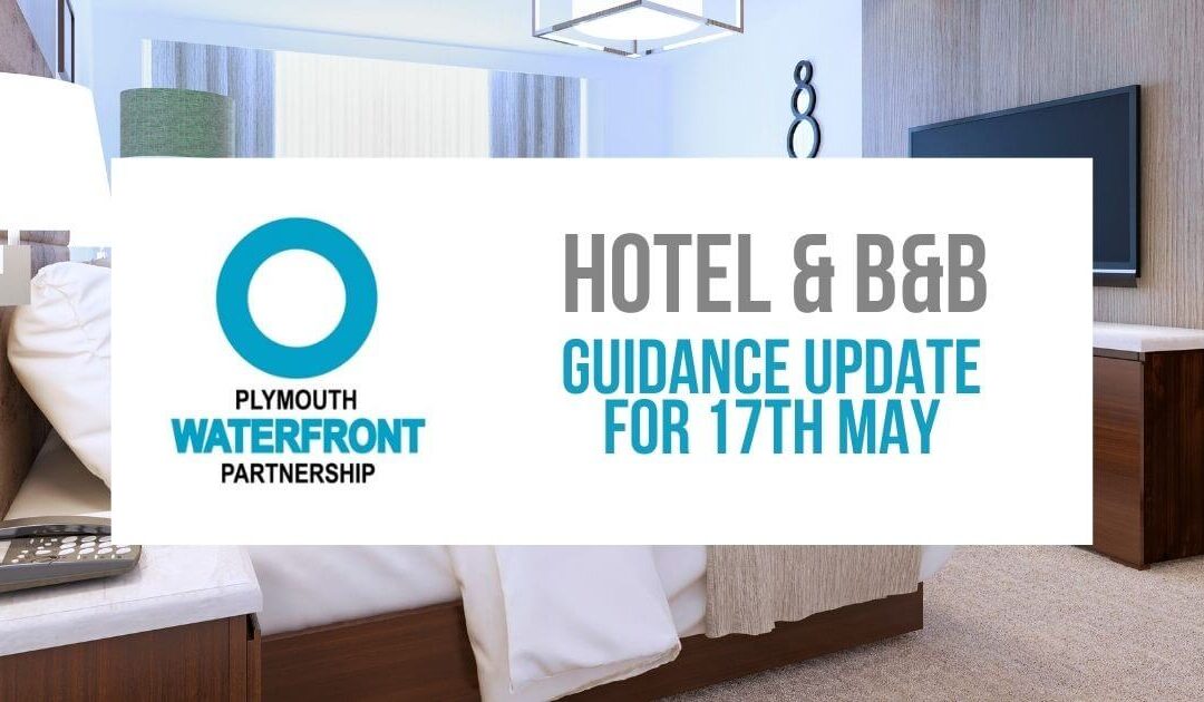 Hotels & B&B Guidance Update – Step 3, 17th May 2021