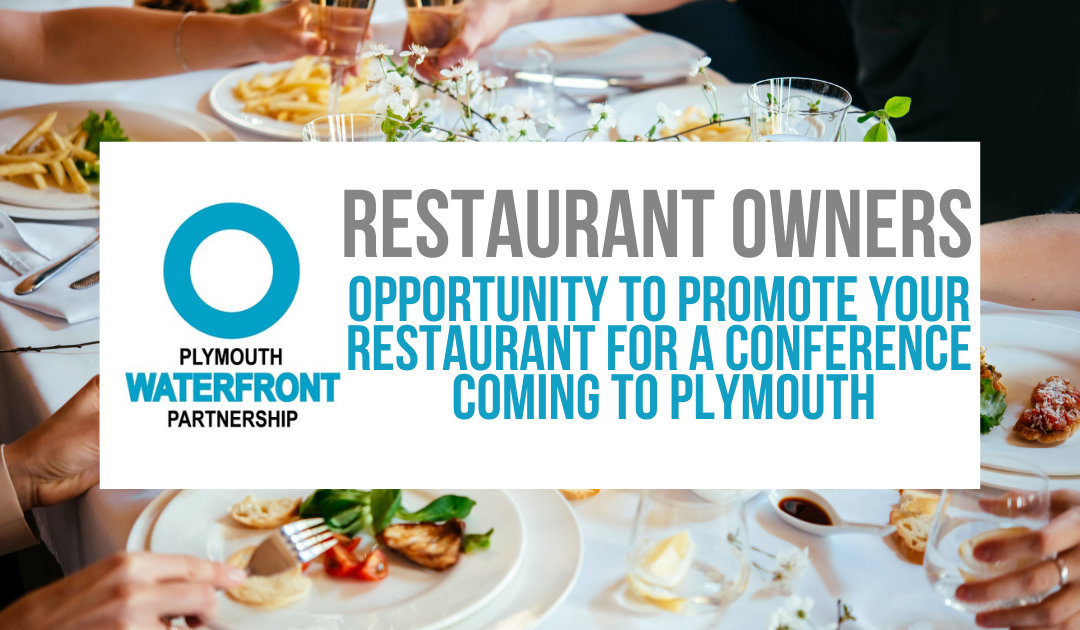 Opportunity to promote your restaurant for a global Conference coming to Plymouth