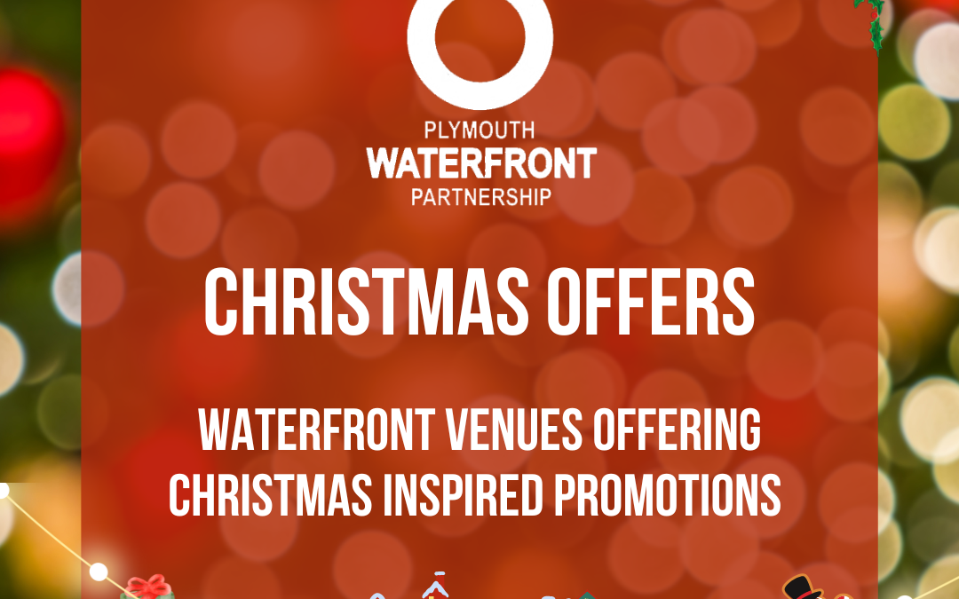 Special offers for Christmas on Plymouth’s Waterfront 2023